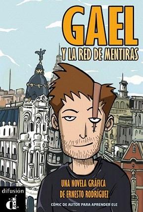 GAEL Y LA RED DE LAS MENTIRAS nivel 2 comic aprender españo | 9788484437420 | RODRIGUEZ ERNESTO | Llibres Parcir | Librería Parcir | Librería online de Manresa | Comprar libros en catalán y castellano online