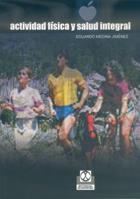 ACTIVIDAD FISICA Y SALUD INTEGRAL | 9788480196550 | MEDINA JIMENEZ EDUARDO | Llibres Parcir | Llibreria Parcir | Llibreria online de Manresa | Comprar llibres en català i castellà online