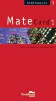 MINIMANUAL 3 - MATECARD 1 | 9788498042009 | Casanovas Santacana, Pere/Figuera Garreta, José María | Llibres Parcir | Librería Parcir | Librería online de Manresa | Comprar libros en catalán y castellano online