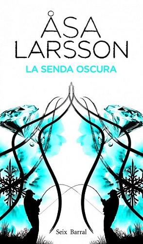 LA SENDA OSCURA | 9788432228810 | ASA LARSSON | Llibres Parcir | Llibreria Parcir | Llibreria online de Manresa | Comprar llibres en català i castellà online