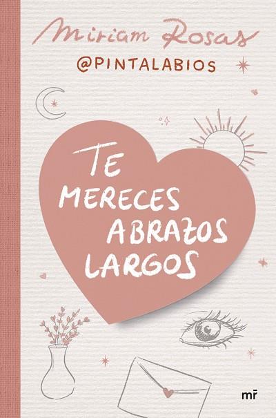 TE MERECES ABRAZOS LARGOS | 9788427052376 | MIRIAM ROSAS (@PINTALABIOS) | Llibres Parcir | Librería Parcir | Librería online de Manresa | Comprar libros en catalán y castellano online