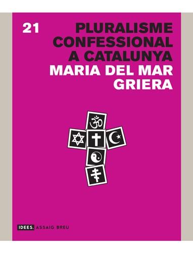 Pluralisme confessional a Catalunya | 9788415002901 | Griera Llonch, Maria del Mar | Llibres Parcir | Librería Parcir | Librería online de Manresa | Comprar libros en catalán y castellano online
