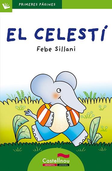 EL CELESTÍ (LLETRA DE PAL) | 9788489625594 | SILLANI, FEBE | Llibres Parcir | Librería Parcir | Librería online de Manresa | Comprar libros en catalán y castellano online