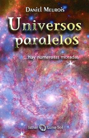 UNIVERSOS PARALELOS ...HAY NUMEROSAS MORADAS | 9788494065897 | MEUROIS, DANIEL | Llibres Parcir | Llibreria Parcir | Llibreria online de Manresa | Comprar llibres en català i castellà online