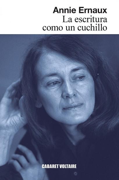 LA ESCRITURA COMO UN CUCHILLO | 9788419047403 | ERNAUX, ANNIE | Llibres Parcir | Librería Parcir | Librería online de Manresa | Comprar libros en catalán y castellano online