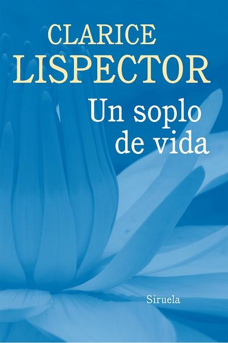 UN SOPLO DE VIDA | 9788416465125 | LISPECTOR, CLARICE | Llibres Parcir | Librería Parcir | Librería online de Manresa | Comprar libros en catalán y castellano online