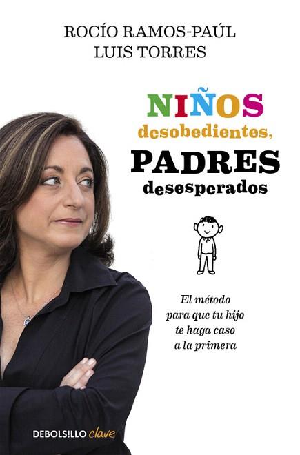 NIÑOS DESOBEDIENTES, PADRES DESESPERADOS | 9788490625545 | RAMOS-PAÚL,ROCÍO | Llibres Parcir | Librería Parcir | Librería online de Manresa | Comprar libros en catalán y castellano online