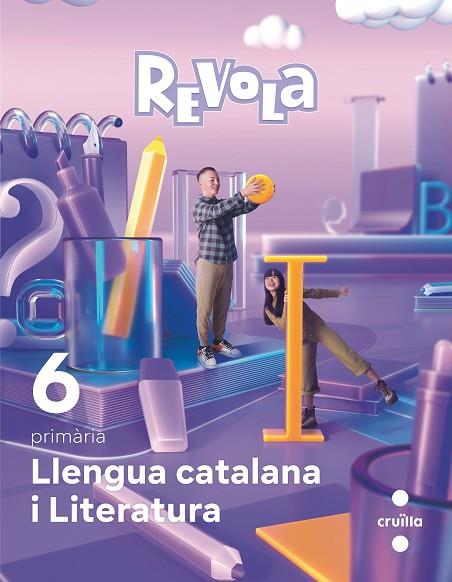 LLENGUA CATALANA I LITERATURA. 6 PRIMÀRIA. REVOLA | 9788466154772 | ASENSIO, GISELA / CROUS, PAU / UBACH DORCA, MERCÈ / EQUIP CRUÏLLA-SM | Llibres Parcir | Librería Parcir | Librería online de Manresa | Comprar libros en catalán y castellano online