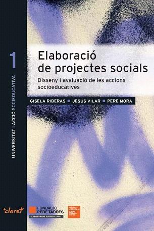 ELABORACIÓ DE PROJECTES SOCIALS | 9788498467758 | RIBERAS, GISELA / VILAR, JESÚS / MORA, PERE | Llibres Parcir | Librería Parcir | Librería online de Manresa | Comprar libros en catalán y castellano online