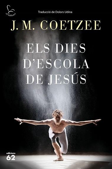 ELS DIES D'ESCOLA DE JESÚS | 9788429775815 | J. M. COETZEE | Llibres Parcir | Llibreria Parcir | Llibreria online de Manresa | Comprar llibres en català i castellà online