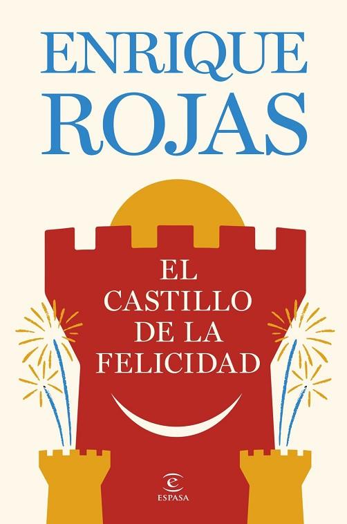 EL CASTILLO DE LA FELICIDAD | 9788467081480 | ROJAS, ENRIQUE ROJAS | Llibres Parcir | Llibreria Parcir | Llibreria online de Manresa | Comprar llibres en català i castellà online