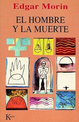 EL HOMBRE Y LA MUERTE | 9788472453159 | MORIN EDGAR | Llibres Parcir | Librería Parcir | Librería online de Manresa | Comprar libros en catalán y castellano online