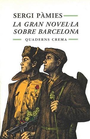 LA GRAN NOVEL,LA SOBRE BARCELONA | 9788477271864 | SERGI PAMIES | Llibres Parcir | Librería Parcir | Librería online de Manresa | Comprar libros en catalán y castellano online