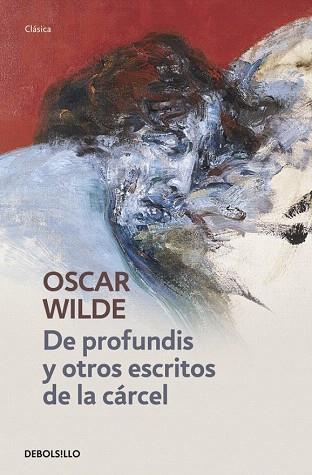DE PROFUNDIS Y OTROS ESCRITOS DE LA CÁRCEL. | 9788490324820 | WILDE,OSCAR | Llibres Parcir | Llibreria Parcir | Llibreria online de Manresa | Comprar llibres en català i castellà online