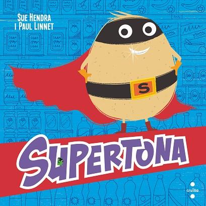 C-SUPT. SUPERTONA | 9788466153973 | HENDRA, SUE/LINNET, PAUL | Llibres Parcir | Librería Parcir | Librería online de Manresa | Comprar libros en catalán y castellano online