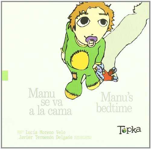 MANU SE VA A LA CAMA = MANU'S BEDTIME | 9788493523916 | MORENO VELO, LUCÍA / TERMENÓN DELGADO, JAVIER / BOX, GWYNETH ELIZABETH | Llibres Parcir | Librería Parcir | Librería online de Manresa | Comprar libros en catalán y castellano online