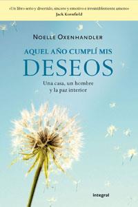 AQUEL AÑO CUMPLI MIS DESEOS una casa un hombre y paz interi | 9788498676853 | NOELLE OXENHANDLER | Llibres Parcir | Llibreria Parcir | Llibreria online de Manresa | Comprar llibres en català i castellà online