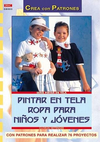 PINTAR EN TELA ROPA PARA NIÐOS Y JOVENES | 9788496365520 | HETTINGER | Llibres Parcir | Librería Parcir | Librería online de Manresa | Comprar libros en catalán y castellano online