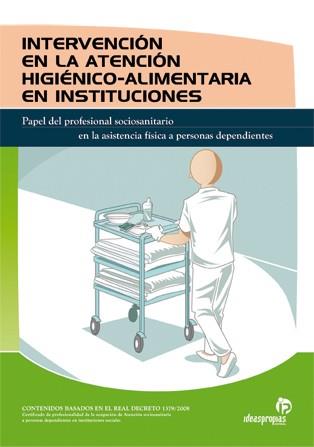 Intervención en la atención higiénico-alimentaria en instituciones | 9788498392067 | ', María del Pilar Sold' | Llibres Parcir | Llibreria Parcir | Llibreria online de Manresa | Comprar llibres en català i castellà online