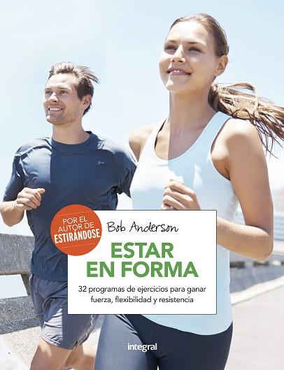 ESTAR EN FORMA | 9788491180593 | ANDERSON , BOB | Llibres Parcir | Librería Parcir | Librería online de Manresa | Comprar libros en catalán y castellano online