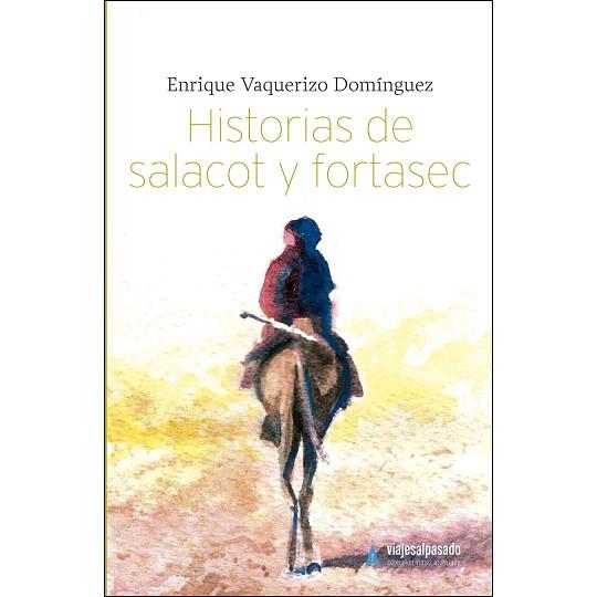 HISTORIAS DE SALACOT Y FORTASEC | 9788461774029 | VAQUERIZO DOMÍNGUEZ, ENRIQUE | Llibres Parcir | Librería Parcir | Librería online de Manresa | Comprar libros en catalán y castellano online