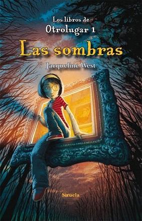 LOS LIBROS DE OTROLUGAR 1 LAS SOMBRAS | 9788498416145 | JACQUELINE WEST | Llibres Parcir | Llibreria Parcir | Llibreria online de Manresa | Comprar llibres en català i castellà online