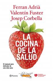 LA COCINA DE LA SALUD | 9788408094562 | ADRIA FERRAN FUSTER VALENTI CORBELLA JOSEP | Llibres Parcir | Llibreria Parcir | Llibreria online de Manresa | Comprar llibres en català i castellà online