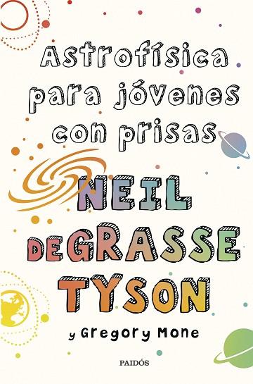 ASTROFÍSICA PARA JÓVENES CON PRISAS | 9788449339011 | TYSON, NEIL DEGRASSE/MONE, GREGORY | Llibres Parcir | Librería Parcir | Librería online de Manresa | Comprar libros en catalán y castellano online