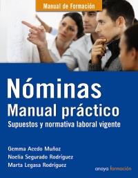 Nóminas. Manual práctico. Supuestos y normativa laboral vigente | 9788441530454 | Acedo Muñoz, Gemma/Segurado Rodríguez, Noelia/Legasa Rodríguez, Marta | Llibres Parcir | Librería Parcir | Librería online de Manresa | Comprar libros en catalán y castellano online