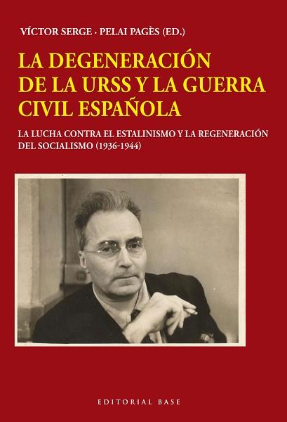 LA DEGENERACIÓN DE LA URSS Y LA GUERRA CIVIL ESPAÑOLA | 9788417064341 | SERGE, VÍCTOR / PAGÈS, PELAI (ED.) | Llibres Parcir | Librería Parcir | Librería online de Manresa | Comprar libros en catalán y castellano online