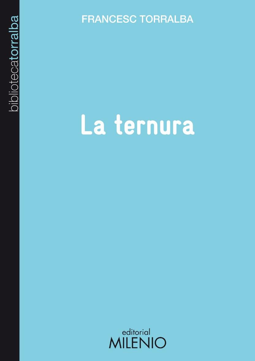 LA TERNURA | 9788497433778 | TORRALBA FRANCESC | Llibres Parcir | Llibreria Parcir | Llibreria online de Manresa | Comprar llibres en català i castellà online