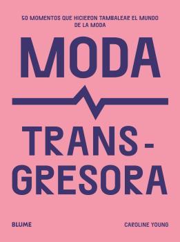 MODA TRANSGRESORA | 9788419785510 | YOUNG, CAROLINE | Llibres Parcir | Llibreria Parcir | Llibreria online de Manresa | Comprar llibres en català i castellà online