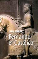 FERNANDO EL CATOLICO | 9788434467613 | LUIS SUAREZ | Llibres Parcir | Librería Parcir | Librería online de Manresa | Comprar libros en catalán y castellano online