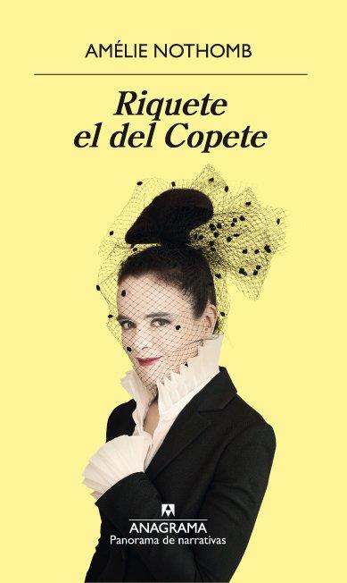 RIQUETE EL DEL COPETE | 9788433980007 | NOTHOMB, AMÉLIE | Llibres Parcir | Llibreria Parcir | Llibreria online de Manresa | Comprar llibres en català i castellà online