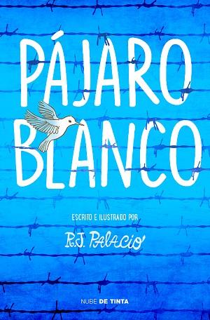PÁJARO BLANCO | 9788417605162 | PALACIO, R. J. | Llibres Parcir | Librería Parcir | Librería online de Manresa | Comprar libros en catalán y castellano online