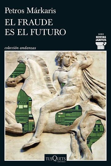 EL FRAUDE ES EL FUTURO (SERIE KOSTAS JARITOS 17) | 9788411077699 | MÁRKARIS, PETROS | Llibres Parcir | Llibreria Parcir | Llibreria online de Manresa | Comprar llibres en català i castellà online