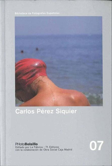 CARLOS PEREZ SIQUIER | 9788495183187 | BILIOTECA FOTOGRAFOS ESPANOLES | Llibres Parcir | Librería Parcir | Librería online de Manresa | Comprar libros en catalán y castellano online