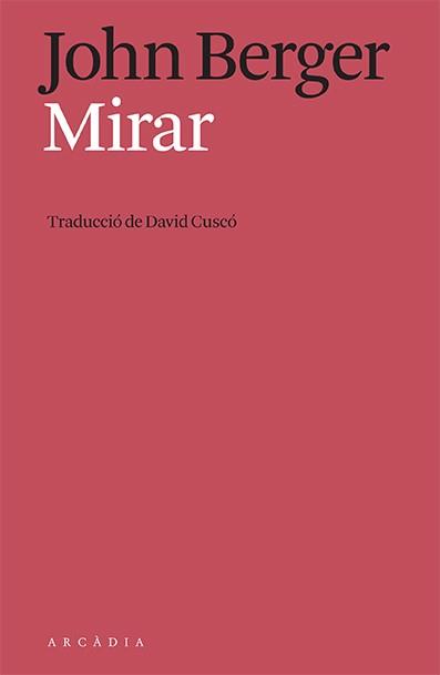 MIRAR | 9788412592634 | BERGER, JOHN | Llibres Parcir | Llibreria Parcir | Llibreria online de Manresa | Comprar llibres en català i castellà online