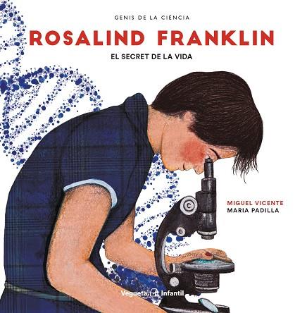 ROSALIND FRANKLIN | 9788417137298 | VICENTE, MIGUEL | Llibres Parcir | Librería Parcir | Librería online de Manresa | Comprar libros en catalán y castellano online