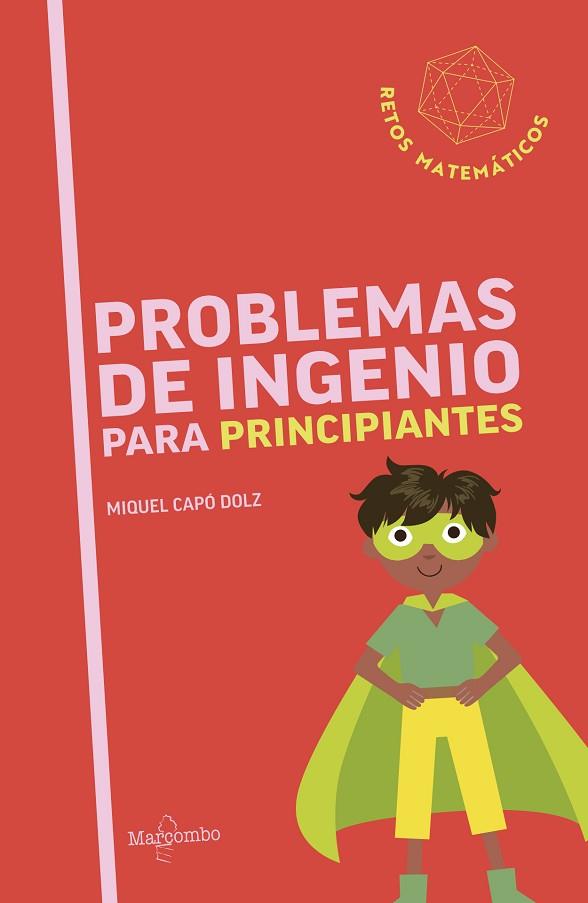 PROBLEMAS DE INGENIO PARA PRINCIPIANTES | 9788426740809 | CAPÓ DOLZ, MIQUEL | Llibres Parcir | Librería Parcir | Librería online de Manresa | Comprar libros en catalán y castellano online
