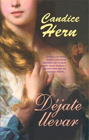 DEJATE LLEVAR serie Viudas Alegres 3 | 9788498005646 | CANDICE HERN | Llibres Parcir | Librería Parcir | Librería online de Manresa | Comprar libros en catalán y castellano online
