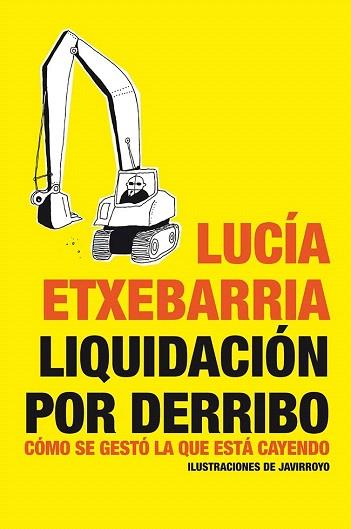 LIQUIDACIÓN POR DERRIBO | 9788484532002 | LUCÍA ETXEBARRIA | Llibres Parcir | Librería Parcir | Librería online de Manresa | Comprar libros en catalán y castellano online