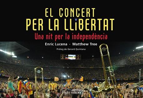 EL CONCERT PER LA LLIBERTAT | 9788499754048 | LUCENA IBARZÁBAL, ENRIC/TREE, MATTHEW | Llibres Parcir | Llibreria Parcir | Llibreria online de Manresa | Comprar llibres en català i castellà online