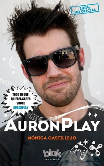 AURONPLAY. 100% NO OFICIAL | 9788416075997 | CASTILLEJO, MÓNICA | Llibres Parcir | Llibreria Parcir | Llibreria online de Manresa | Comprar llibres en català i castellà online