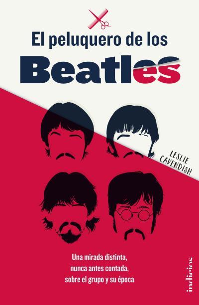EL PELUQUERO DE LOS BEATLES | 9788415732358 | CAVENDISH, LESLIE | Llibres Parcir | Llibreria Parcir | Llibreria online de Manresa | Comprar llibres en català i castellà online