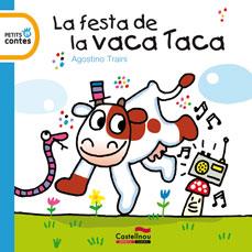 LA FESTA DE LA VACA TACA | 9788415206156 | TRAINI AGOSTINO | Llibres Parcir | Librería Parcir | Librería online de Manresa | Comprar libros en catalán y castellano online