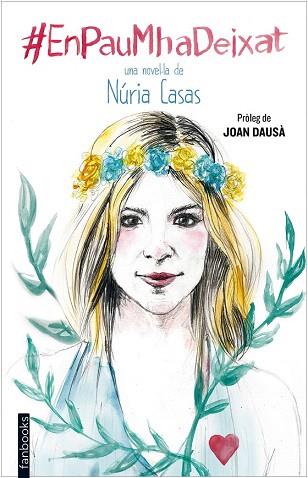 EN PAU M'HA DEIXAT | 9788416297139 | NÚRIA CASAS | Llibres Parcir | Librería Parcir | Librería online de Manresa | Comprar libros en catalán y castellano online