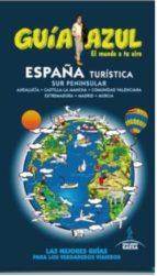ESPAÑA TURÍSTICA SUR | 9788416408306 | INGELMO, ANGEL/GARCÍA, JESÚS/LEDRADO, PALOMA/MONREAL, MANUEL | Llibres Parcir | Llibreria Parcir | Llibreria online de Manresa | Comprar llibres en català i castellà online