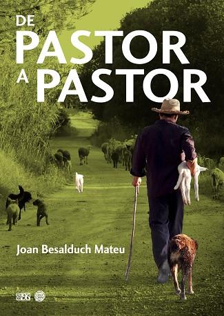 DE PASTOR A PASTOR | 9788417213923 | BESALDUCH MATEU, JOAN | Llibres Parcir | Librería Parcir | Librería online de Manresa | Comprar libros en catalán y castellano online