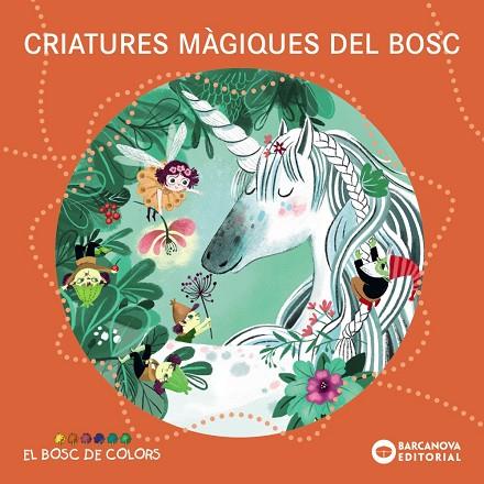 CRIATURES MÀGIQUES DEL BOSC | 9788448959104 | BALDÓ, ESTEL/GIL, ROSA/SOLIVA, MARIA | Llibres Parcir | Librería Parcir | Librería online de Manresa | Comprar libros en catalán y castellano online
